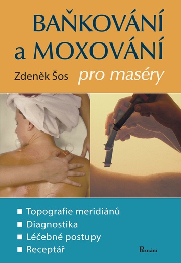 Baňkování a moxování pro maséry - MUDr.Z.Šos