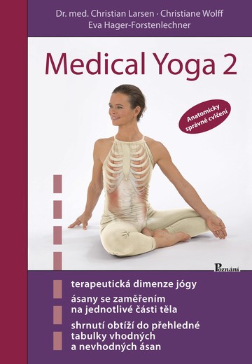 Medical Yoga 2, anatomicky správné cvičení - Larsen Ch., Christian Larsen, Wolff Ch., Hager-Forstenlechner E.