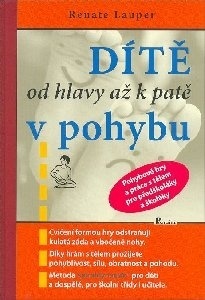 Dítě v pohybu od hlavy až k patě - L.Renate